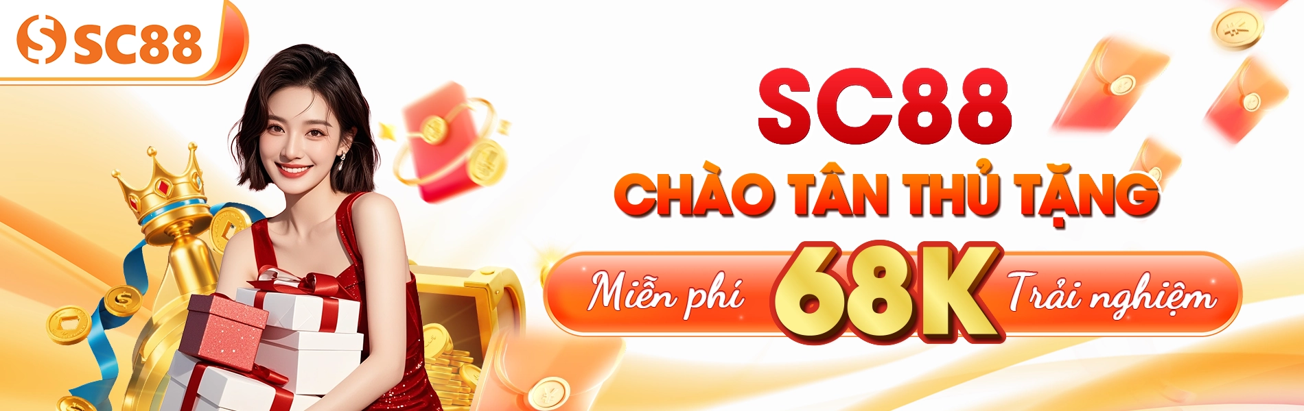 sc88 chào tân thủ tặng miễn phí 68k trải nghiệm